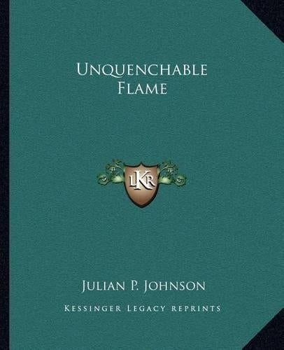 Unquenchable Flame