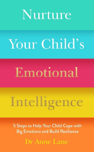 Nurture Your Child’s Emotional Intelligence