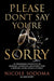 Please Don't Say You're Sorry