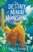 The Destiny of Minou Moonshine