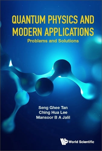 Quantum Physics And Modern Applications: Problems And Solutions