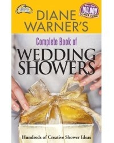 Diane Warner's Complete Book of Wedding Showers