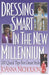 Dressing Smart in the New Millennium