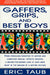 Gaffers, Grips and Best Boys