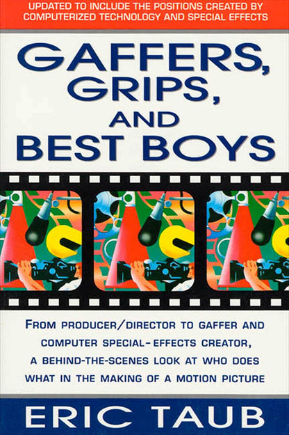 Gaffers, Grips and Best Boys