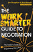 The Work Smarter Guide to Negotiation