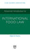 Advanced Introduction to International Food Law