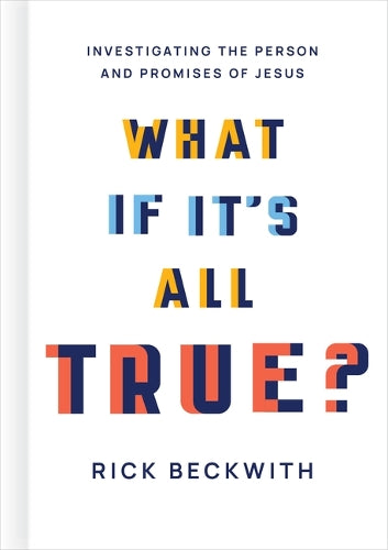 What if it's All True?