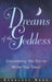 Dreams of the Goddess