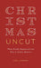 Christmas Uncut