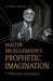 Walter Brueggemann's Prophetic Imagination