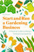 Start and Run a Gardening Business, 5th Edition