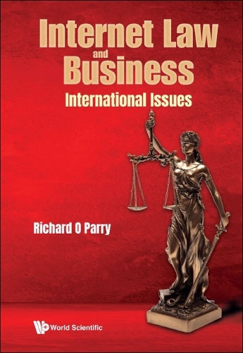 Internet Law And Business: International Issues