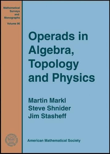Operads in Algebra, Topology and Physics (Mathematical Surveys and Monographs) (Mathematical Surveys and Monographs (Z