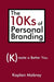 The 10Ks of Personal Branding