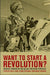 Want to Start a Revolution?