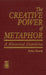 The Creative Power of Metaphor