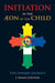 Initiation in the Aeon of the Child