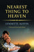 Nearest Thing to Heaven