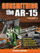 Gunsmithing the AR-15 Volume 2