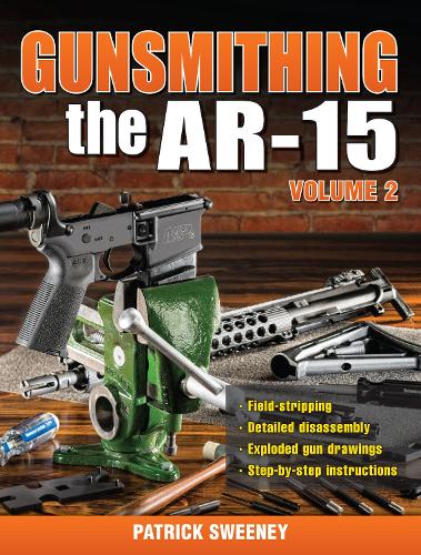 Gunsmithing the AR-15 Volume 2