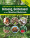 Growing and Marketing Ginseng, Goldenseal and other Woodland Medicinals