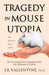 Tragedy in Mouse Utopia