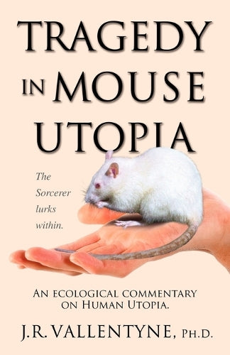 Tragedy in Mouse Utopia