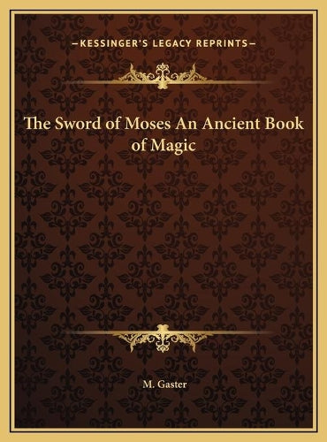 The Sword of Moses An Ancient Book of Magic