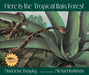 Here Is the Tropical Rain Forest: 1 (Web of Life, 1