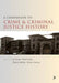 A Companion to the History of Crime and Criminal Justice