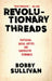 Revolutionary Threads