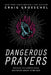 Dangerous Prayers