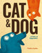 Cat and Dog