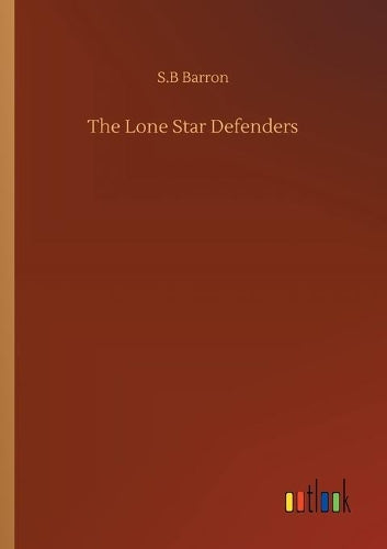 The Lone Star Defenders