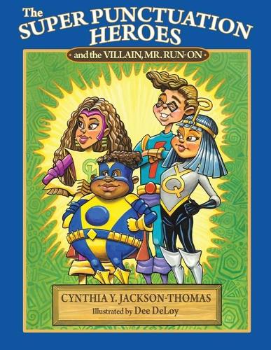 The Super Punctuation Heroes and the Villain Mr. Run-On