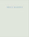 Brice Marden: Marbles and Drawings