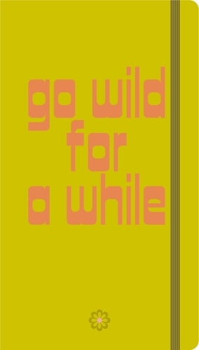 Go Wild for a While - Journals