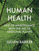 Human Health and its Maintenance with the Aid of Medicinal Plants