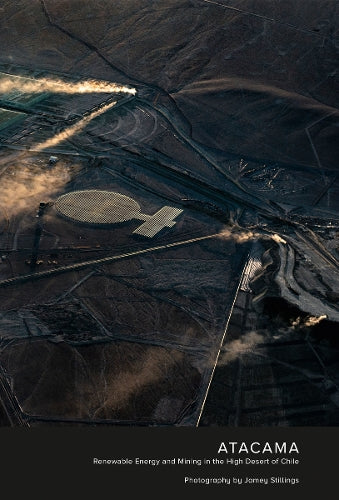 Jamey Stillings: ATACAMA