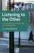 Listening to the Other – A new approach to counselling and listening skills