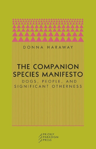The Companion Species Manifesto