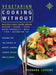 Vegetarian Cooking Without