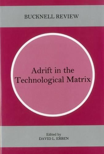 Adrift In The Technological Matrix