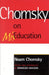 Chomsky on Mis-Education