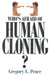 Who's Afraid of Human Cloning?