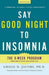 Say Good Night to Insomnia