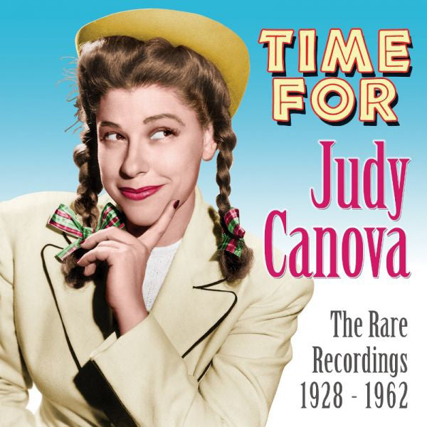 Time for Judy Canova: The Rare Recordings 1928-1962