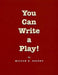 You Can Write a Play!