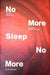 Sleep No More